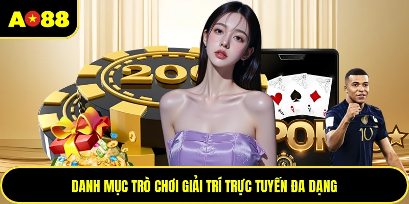 Danh mục trò chơi giải trí trực tuyến đa dạng