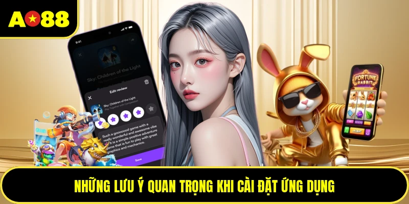 Những lưu ý quan trọng khi cài đặt ứng dụng